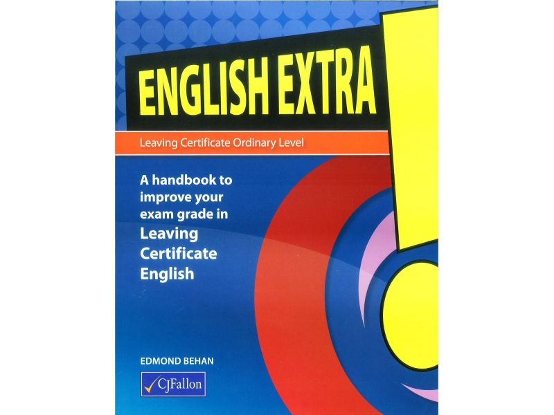 English Extra! Leaving Certificate Ordinary Level - A Handbook To Improve Your Exam Grade In Leaving Certificate English