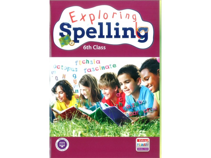 Exploring Spelling 6 - Sixth Class