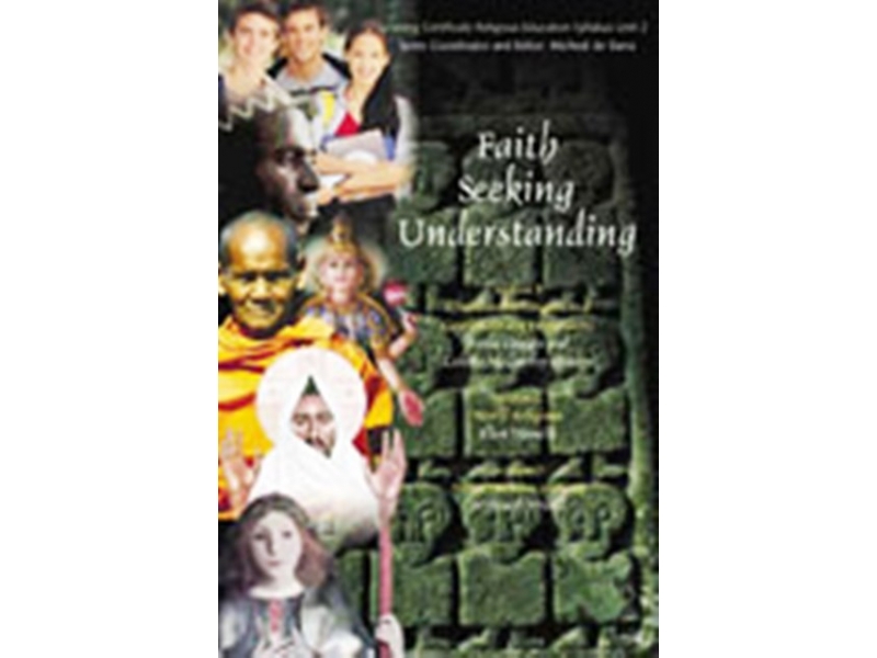 Faith Seeking Understanding - Faith Seeking Understanding: Unit 2 - Sections B, C & D - Christianity, World Religions & Moral Decision Making