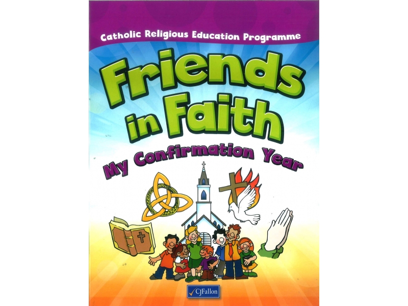 Friends in Faith: My Confirmation Year (Textbook)