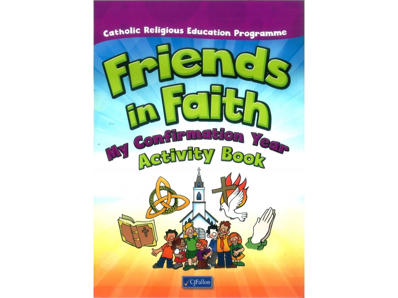 Friends In Faith My Confirmation Year (Activity Book)