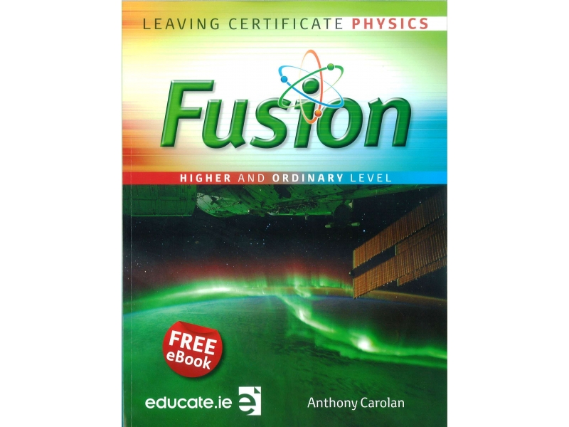 Fusion - Leaving Certificate Physics - Higher & Ordinary Level - Free eBook Included