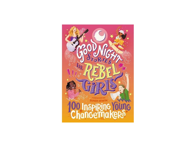GOOD NIGHT STORIES FOR REBEL GIRLS INSPIRING CHANGEMAKERS-JESS HARRITON