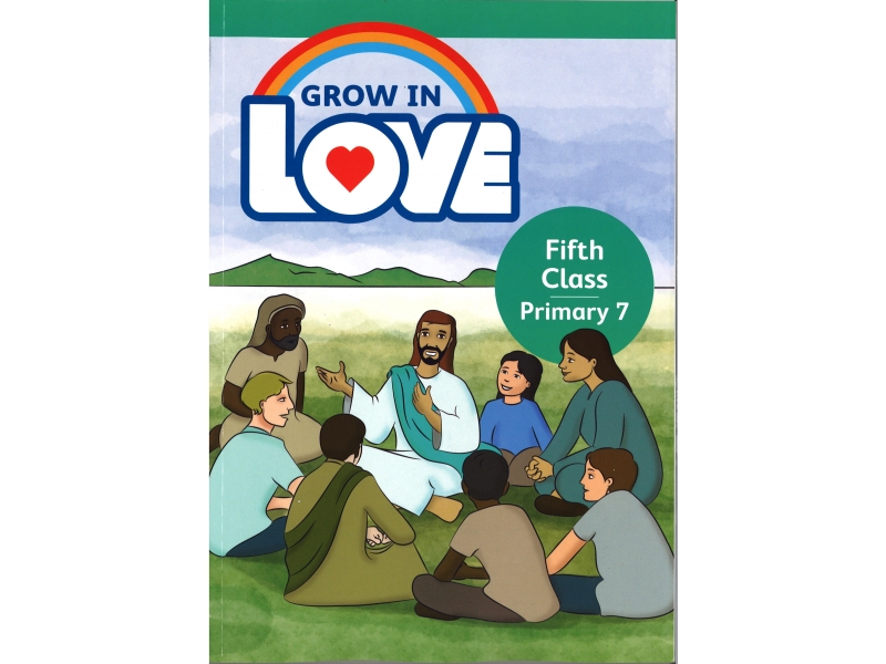 Grow In Love - Primary 7 - 5th Class
