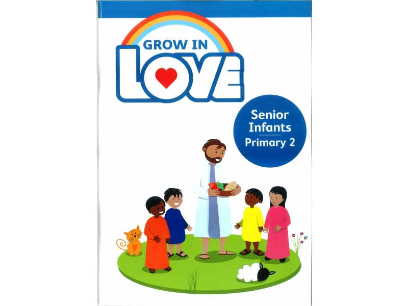 Grow In Love - Primary 2 - Senior Infants