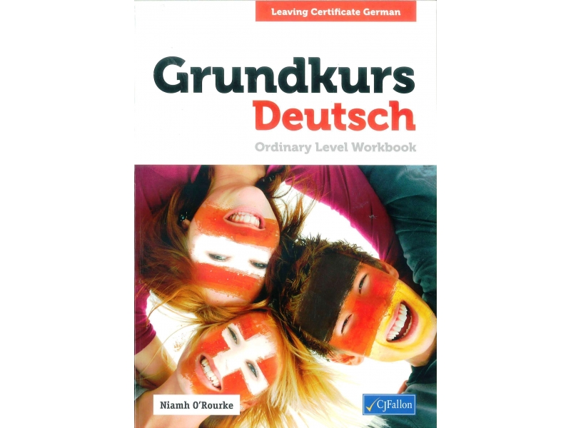 Grundkurs Deutsch - Ordinary Level Workbook - Leaving Certificate German