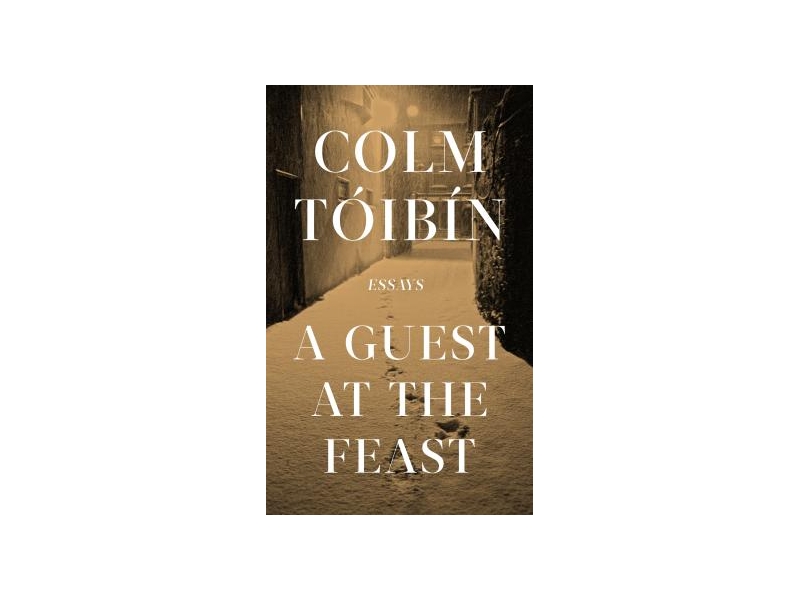 COLM TOIBIN A GUEST AT THE FEAST