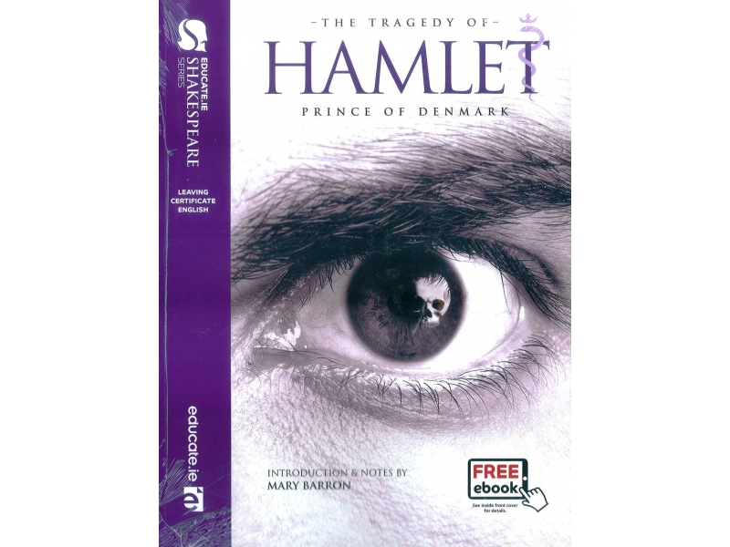 Hamlet - Leaving Certificate English - Educate Shakespeare Series - Includes Free eBook