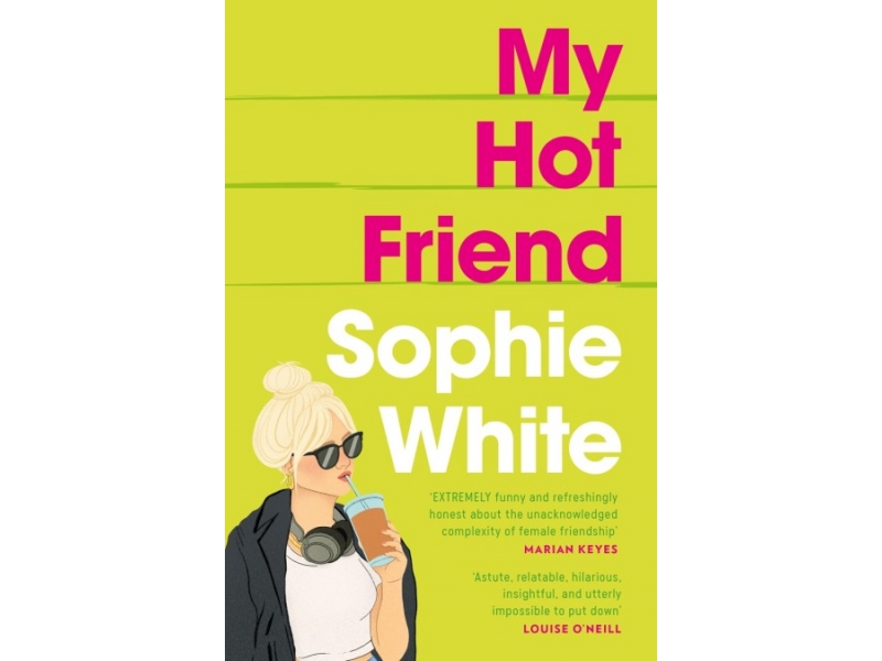 My Hot Friend - Sophie White