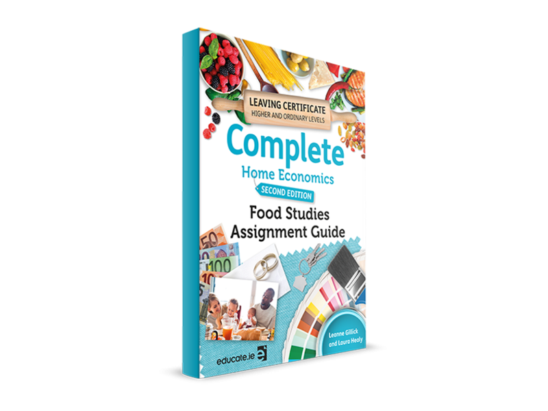 Complete Home Economics 2nd Edition Higher & Ordinary Levels - Food Studies Assignment Guide