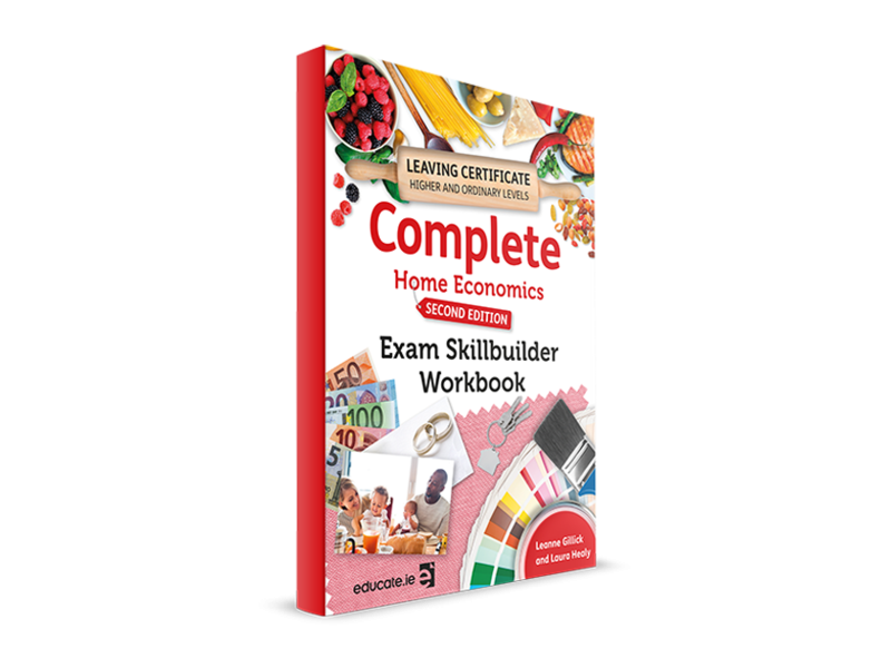 Complete Home Economics 2nd Edition Higher & Ordinary Levels - Exam Skillbuilder Workbook