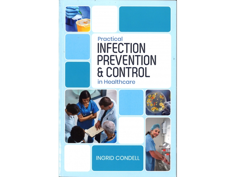 Practical Infection, Prevention & Control In Healthcare