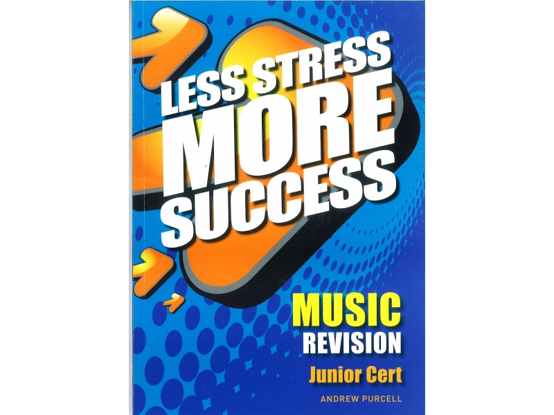 Less Stress More Success - Junior Certificate - Music