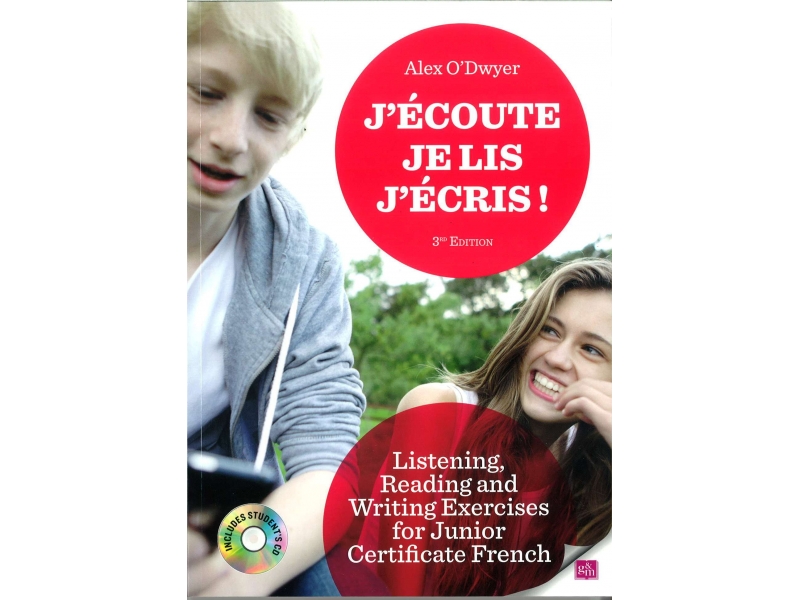 J'écoute, Je Lis, J'écris! - Listening, Reading and Writing Exercises for Junior Certificate French - 3rd Edition