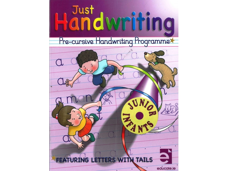 Just Handwriting: Pre-Cursive Handwriting Programme - Junior Infants - Workbook & Practice Copy