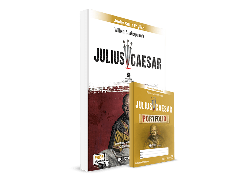 Julius Caesar Pack - Junior Cycle English - Educate Shakespeare's Series