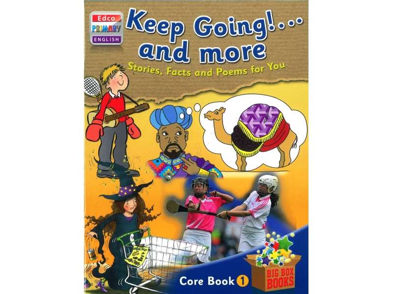 Keep Going! & More Stories, Facts & Poems For You - Core Book 1 - Big Box Adventures - Second Class