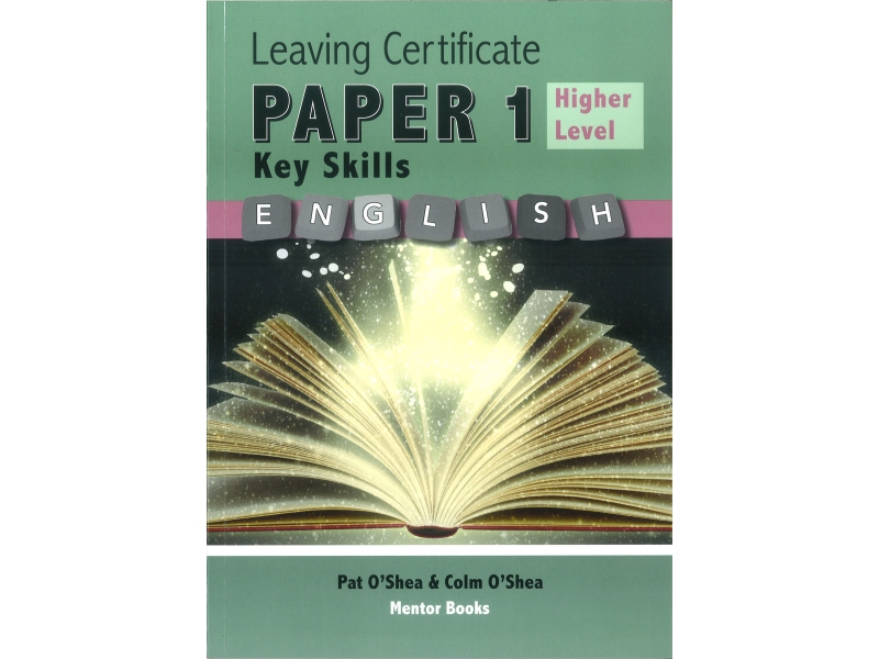 Leaving Certificate English Paper 1 - Key Skills Higher Level