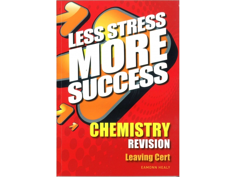 Less Stress More Success - Leaving Certificate - Chemistry