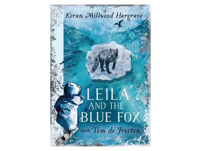 LEILA AND THE BLUE FOX-KIRAN MILLWOOD HARGRAVE