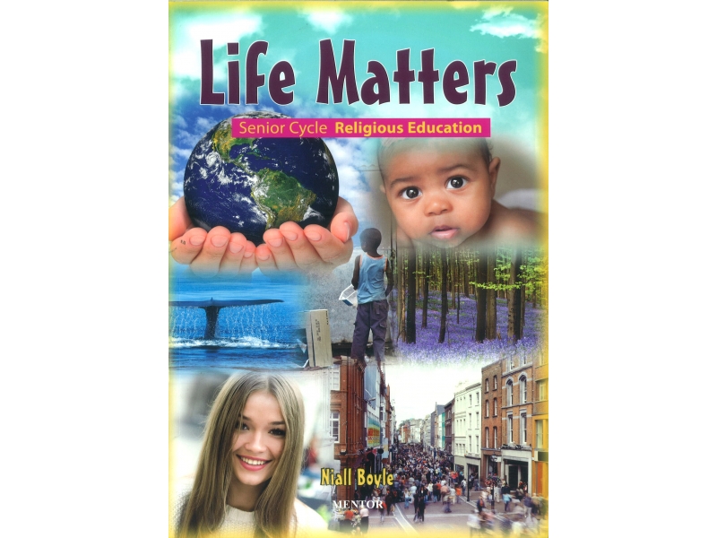 Life Matters - Senior Cycle Religious Education