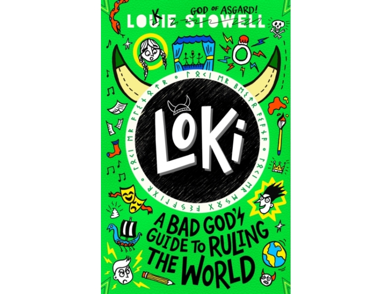Loki: A Bad God’s Guide to Ruling the World- Louie Stowell