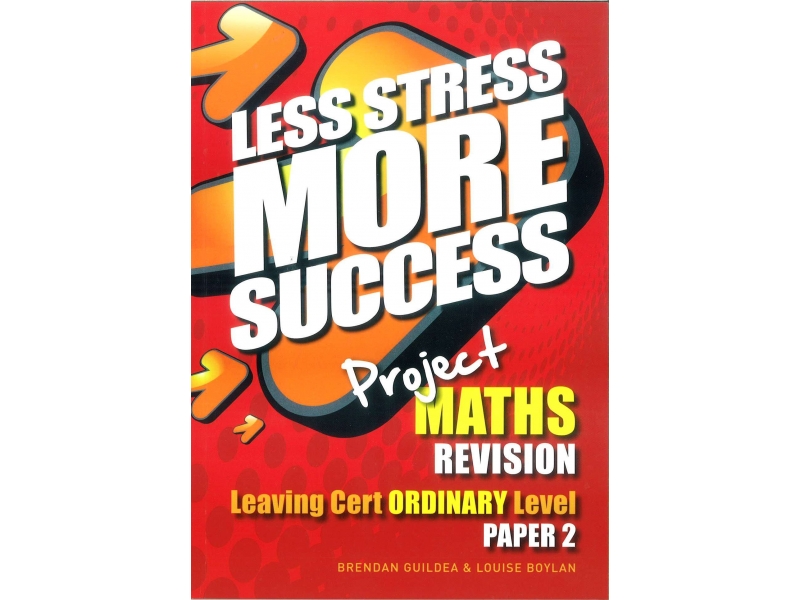 Less Stress More Success - Leaving Certificate - Maths Ordinary Level Paper 2