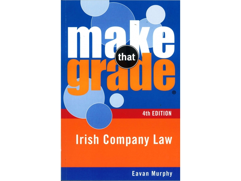 Make That Grade: Irish Company Law - 4th Edition