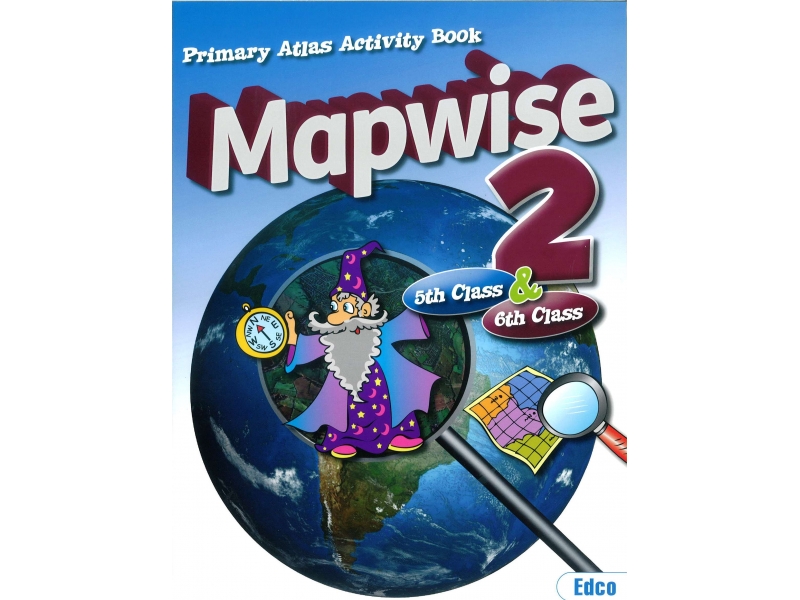 Mapwise 2 - Primary Atlas Activity Book For Fifth & Sixth Class