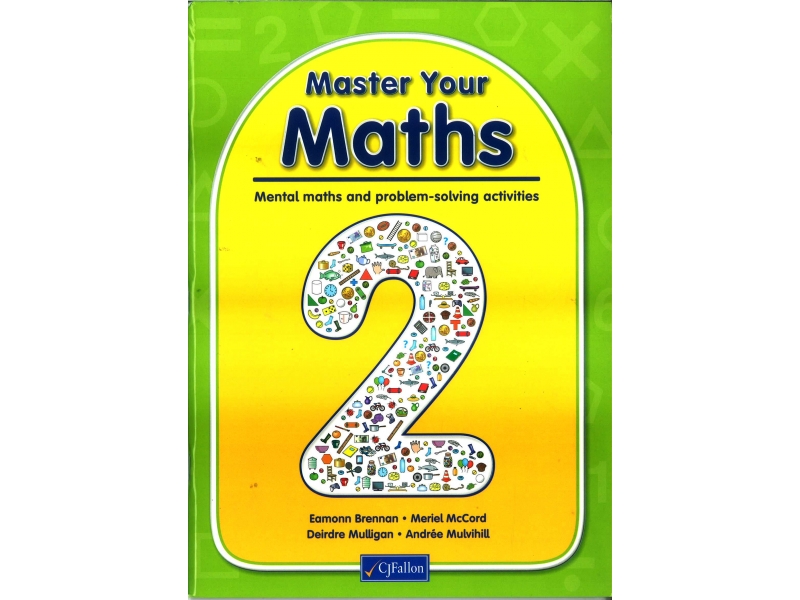 Master Your Maths 2 - Mental Maths & Problem Solving Activities - Second Class
