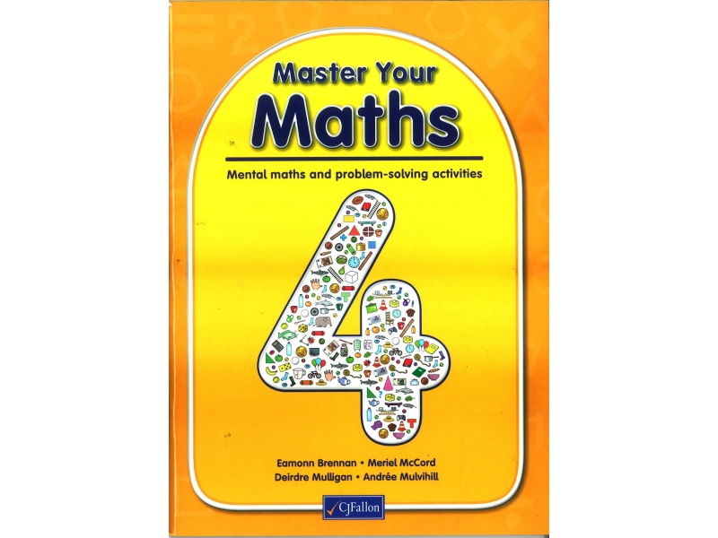 Master Your Maths 4 - Mental Maths & Problem Solving Activities - Fourth Class