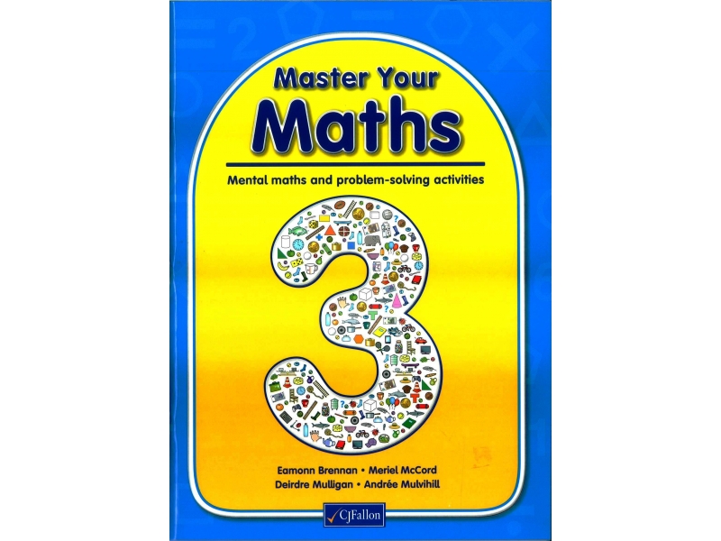 Master Your Maths 3 -  Mental Maths & Problem Solving Activities - Third Class