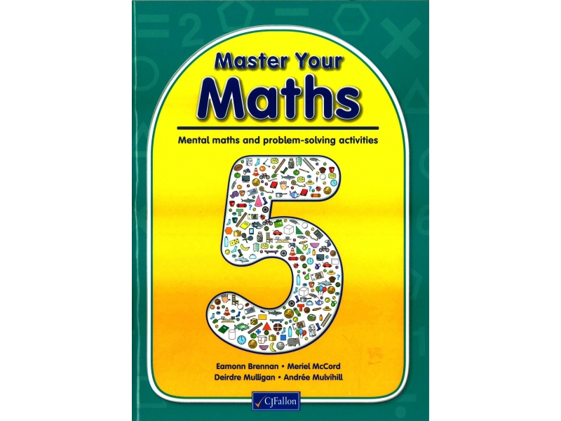 Master Your Maths 5 -  Mental Maths & Problem Solving Activities - Fifth Class