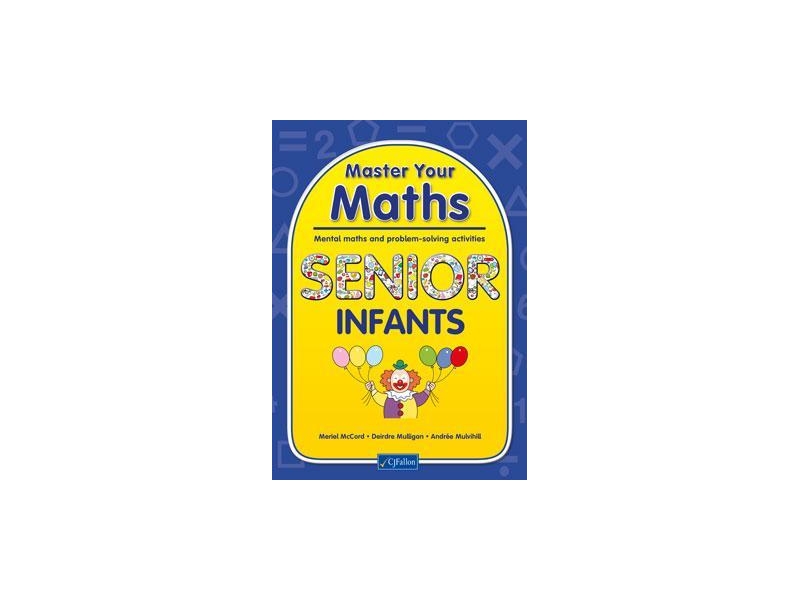 Master Your Maths Senior Infants - Mental Maths & Problem Solving Activities - Senior Infants