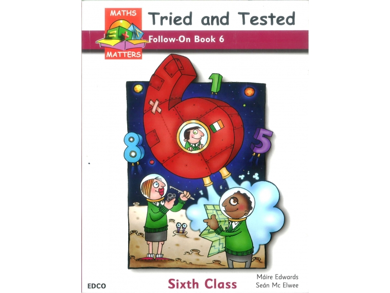Maths Matters 6 - Tried & Tested Follow On Book - Sixth Class