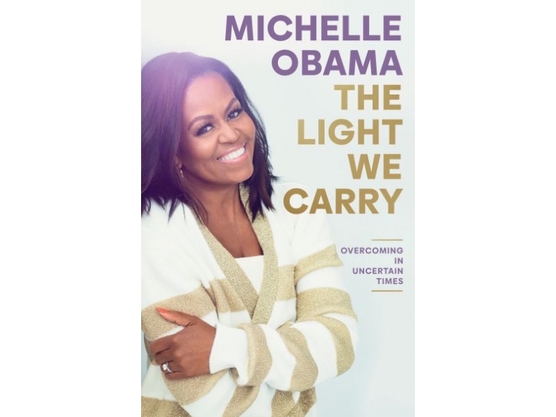 THE LIGHT WE CARRY-MICHELLE OBAMA
