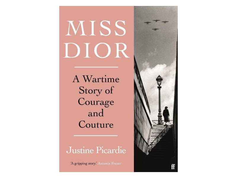 MISS DIOR-A WARTIME STORY OF COURAGE AND COUTURE