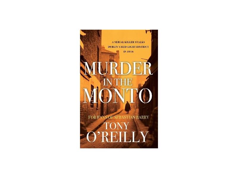 MURDER IN THE MONTO-TONY O REILLY