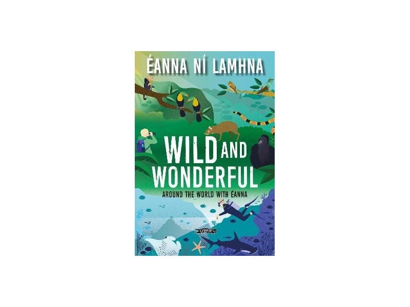 Wild and Wonderful - Eanna Ni Lamhna