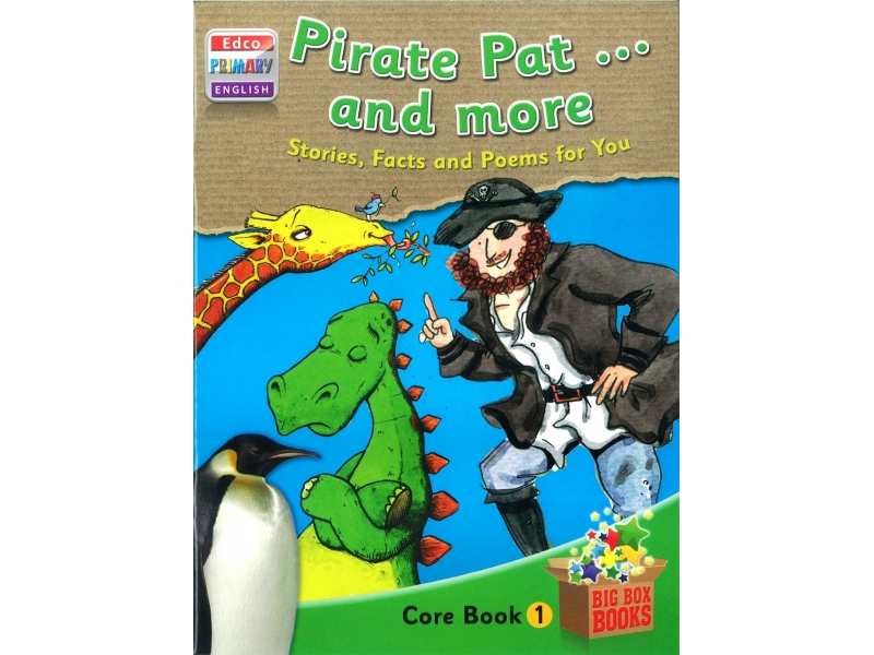 Pirate Pat & More Stories, Facts & Poems for You - Core Book 1 - Big Box Adventures - First Class