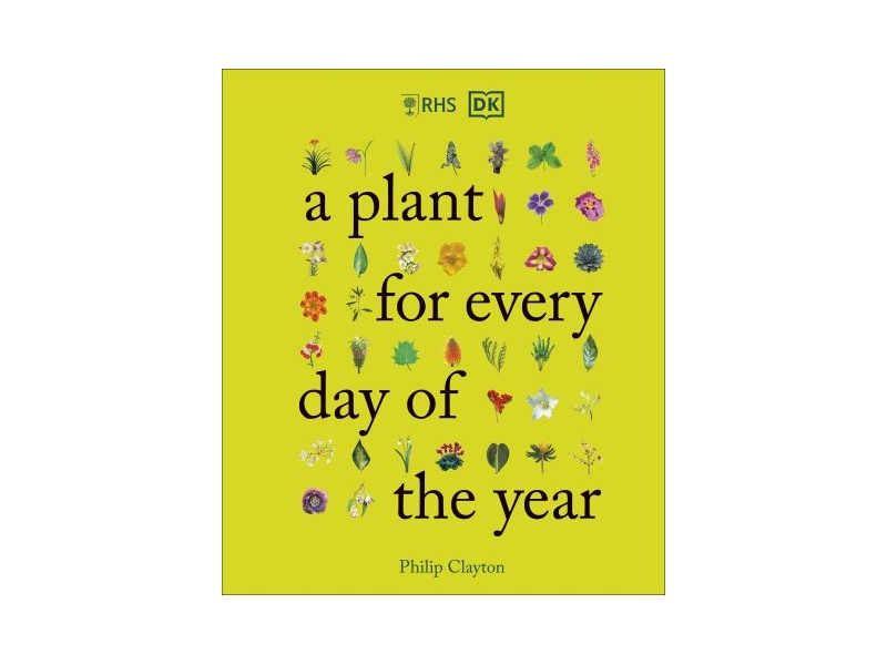 RHS A PLANT FOR EVERY DAY OF THE YEAR-DK