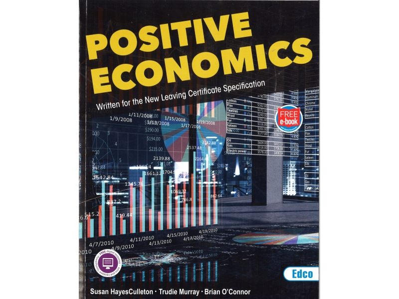 Positive Economics - Leaving Certificate -Includes Free eBook