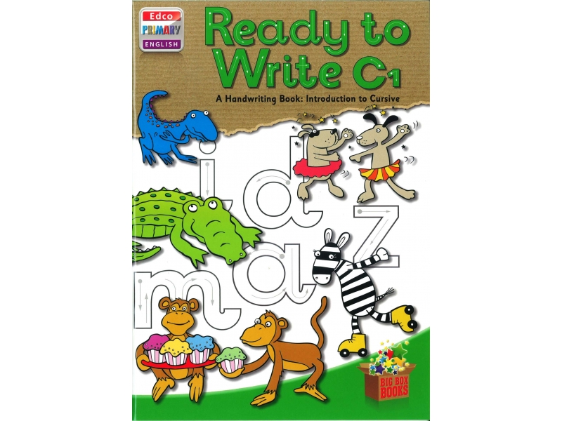 Ready To Write C1 - A Handwriting Book: Introduction To Cursive - Big Box Adventures - First Class