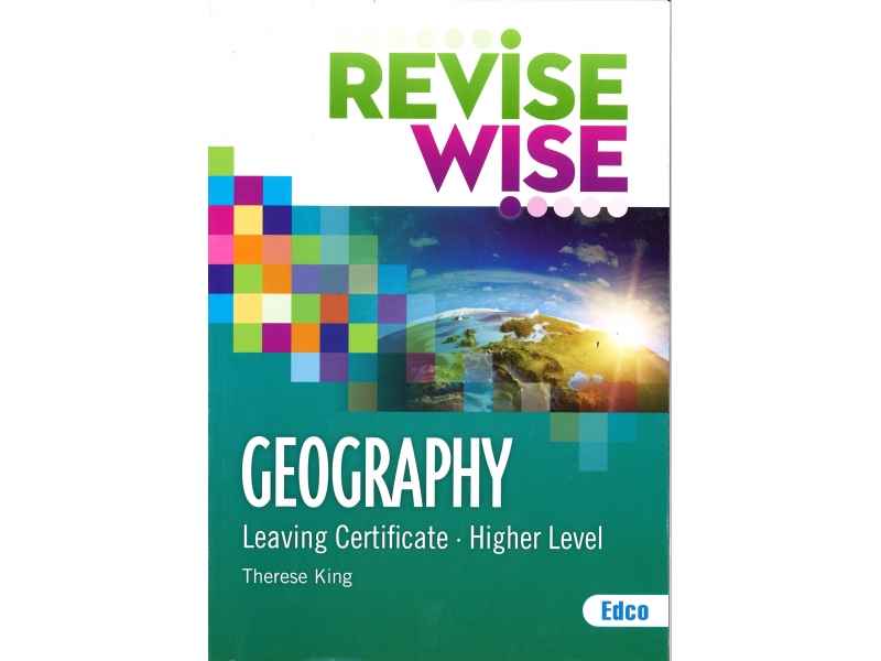 Revise Wise Leaving Certificate Geography Higher Level