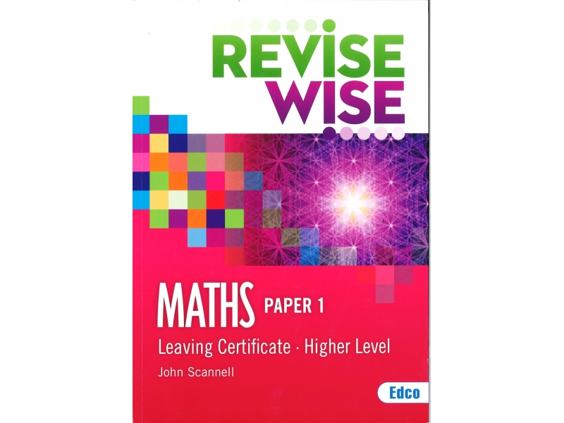 Revise Wise Leaving Certificate Maths Higher Level Paper 1
