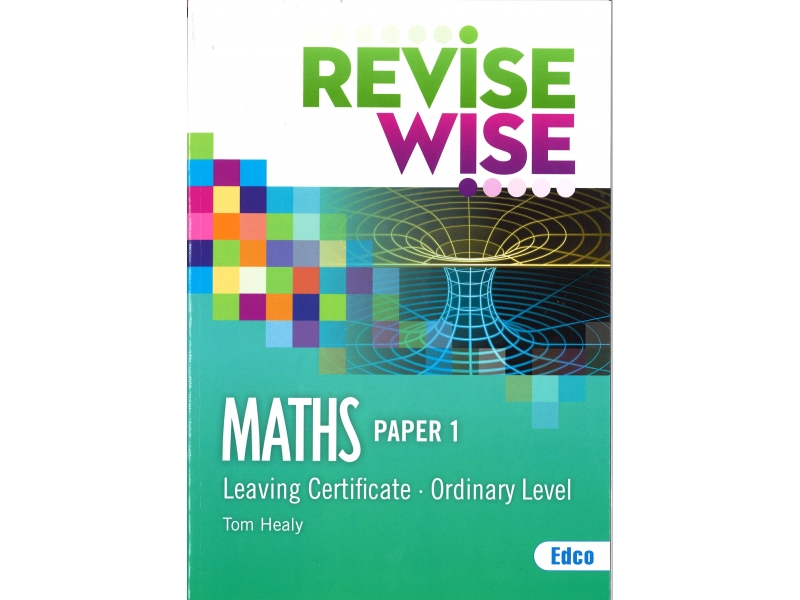 Revise Wise Leaving Certificate Maths Ordinary Level Paper 1