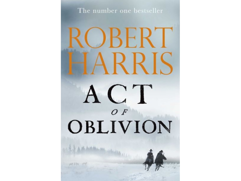 ROBERT HARRIS ACT OF OBLIVION