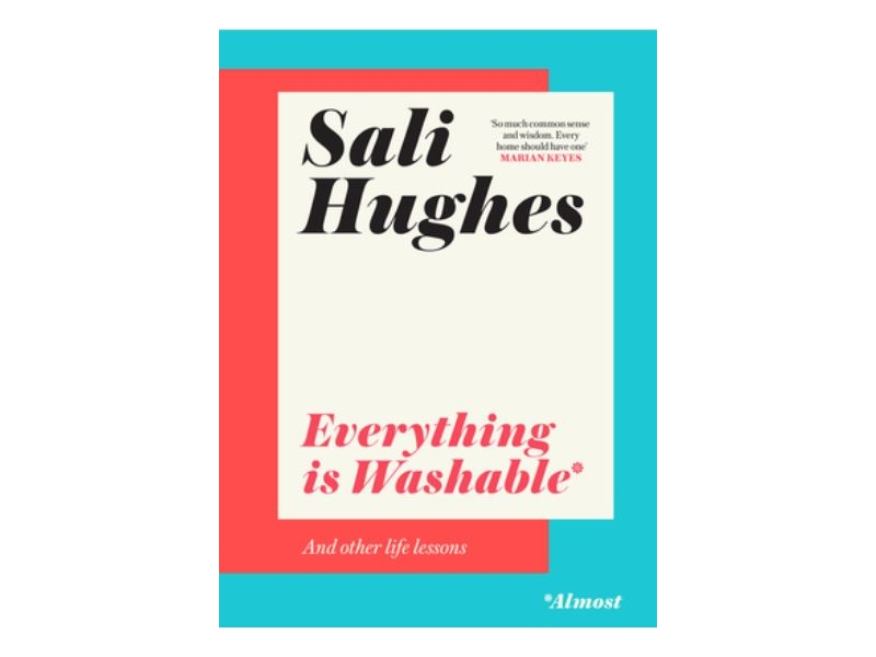 EVERYTHING IS WASHABLE- SALI HUGHES