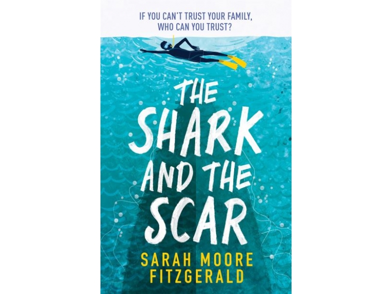 THE SHARK AND THE SCAR-SARAH MOORE FITZERALD