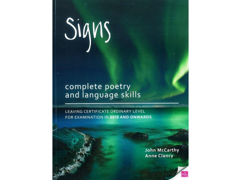 Signs - Complete Poetry & Language Skills - 3rd Edition - Leaving Certificate Ordinary Level For Examination In 2015 Exam & Onwards